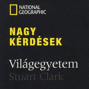 Nagy krdsek sorozat: Vilgegyetem